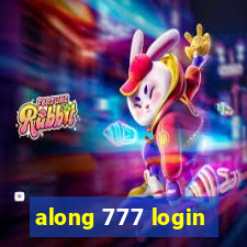 along 777 login